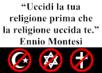 http://2.bp.blogspot.com/-b1IVWWR-Q9w/Tcwv45CEwDI/AAAAAAAABEU/9YPjug0UuOM/s1600/uccidi%2Bla%2Btua%2Breligione%2Bprima%2Bche%2Bla%2Breligione%2Buccida%2Bte%2BEnnio%2BMontesi.gif