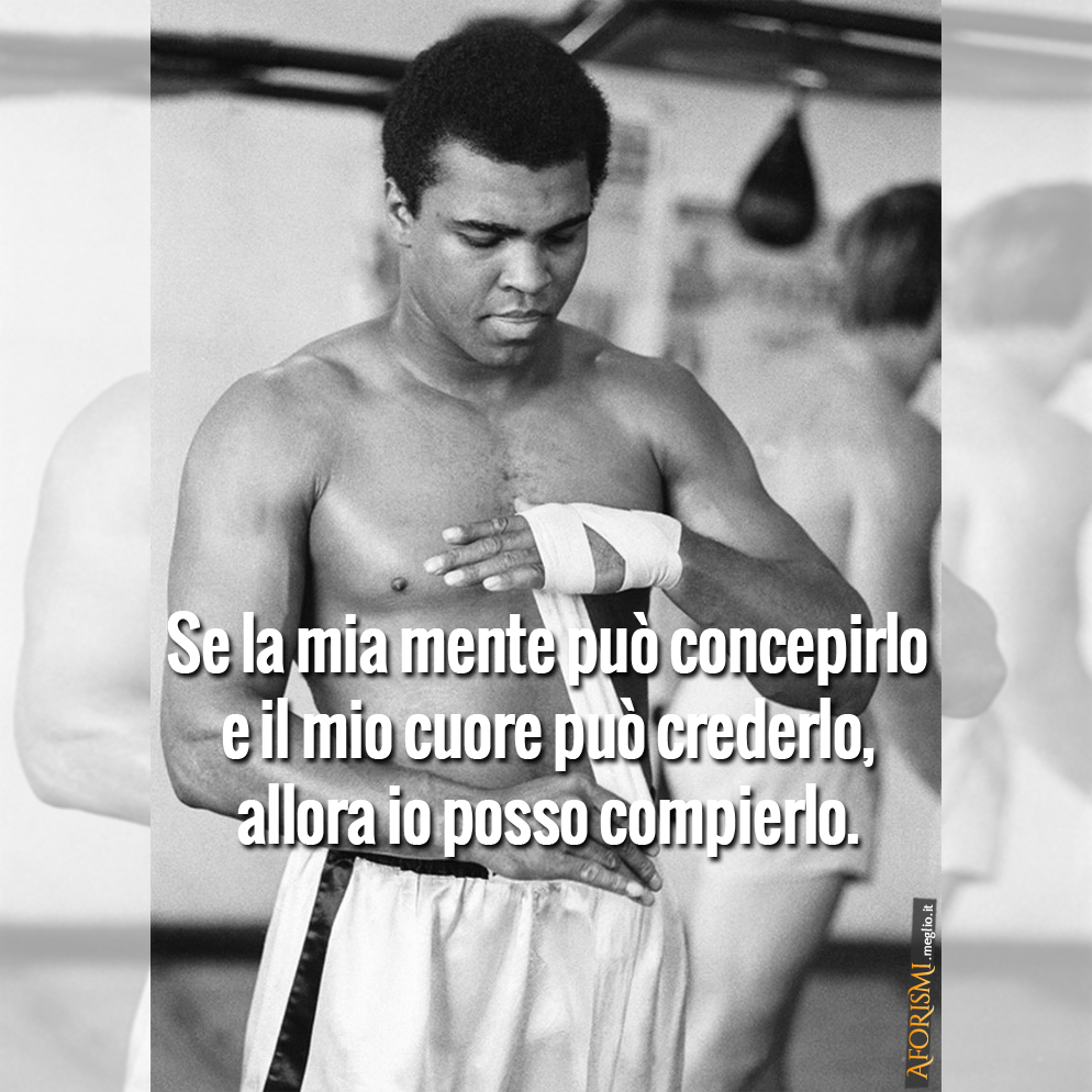 se-la-mia-mente-puo-concepirlo-e-il-mio-cuore-puo-crederlo-allora-io-posso-compierlo.png