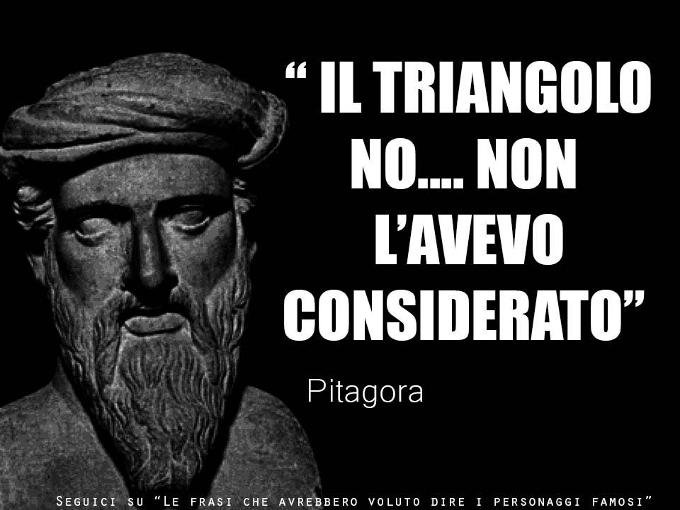 frasi pitagora il trinagolo no.jpg