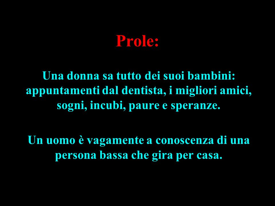 Prole_+Una+donna+sa+tutto+dei+suoi+bambini_+appuntamenti+dal+dentista,+i+migliori+amici,+sogni,+incubi,+paure+e+speranze..jpg