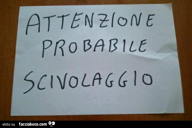 0tlfg0hjpo-attenzione-probabilmente-scivolaggio-vaccata_b.jpg