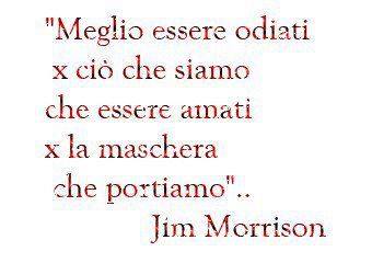 meglio-essere-odiati-per-cio-che-siamo-che-essere-amati-per-la-maschera-che-portiamo.jpg