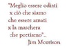 meglio-essere-odiati-per-cio-che-siamo-che-essere-amati-per-la-maschera-che-portiamo.jpg