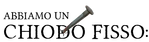 abbiamo-un-chiodo-fisso.png